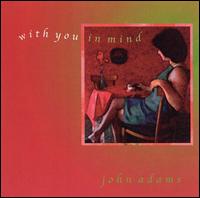 With You in Mind von John Adams