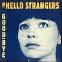 Goodbye von Hello Strangers