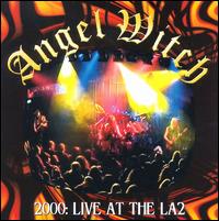 2000: Live at LA2 von Angel Witch