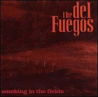 Smoking in the Fields von The Del Fuegos