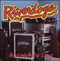 Absolutely Live von Riverdogs