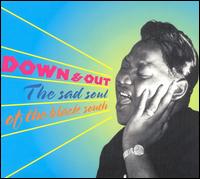 Down & Out: The Sad Soul of the Black South von Various Artists