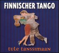 Finnischer Tango: Tule Tanissmaan von M.A. Numminen