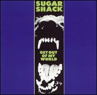 Get Out of My World von Sugar Shack