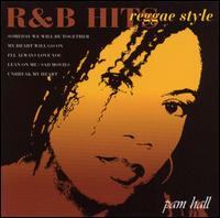 R&B Hits Reggae Style von Pam Hall