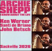 I Know About the Life von Archie Shepp