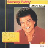 More Gold von Conway Twitty