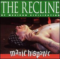 Recline of Mexican Civilization von Manic Hispanic