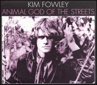 Animal God of the Streets von Kim Fowley