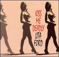 Kiss Me Deadly von Lita Ford