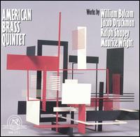 Works By Bolcom/Druckman/Shapey/Wright von American Brass Quintet