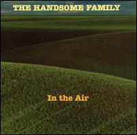 In the Air von The Handsome Family