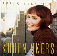 Feels Like Home von Karen Akers