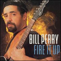 Fire It Up von Bill Perry