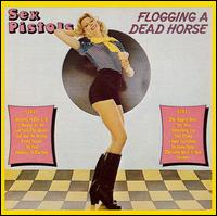 Flogging a Dead Horse von The Sex Pistols