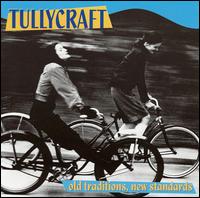 Old Traditions, New Standards von Tullycraft