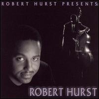 Robert Hurst Presents: Robert Hurst von Robert Hurst