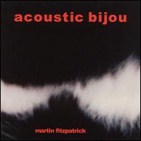 Acoustic Bijou von Martin Fitzpatrick