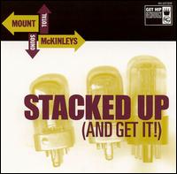 Stacked up (And Get It!) von Mount McKinleys