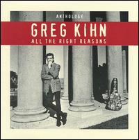 Anthology: All the Right Reasons von Greg Kihn