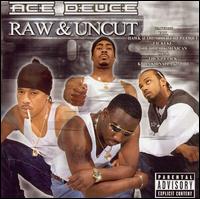 Raw and Uncut von Ace Deuce