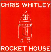 Rocket House von Chris Whitley