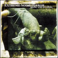 Being and Nothing von Extreme Noise Terror