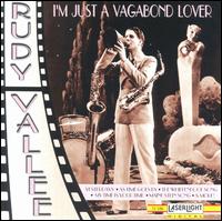 I'm Just A Vagabond Lover von Rudy Vallée