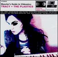 Muscler's Guide to Videonics von Tracy + the Plastics