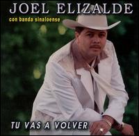 Tu Vas a Volver von Joel Elizalde