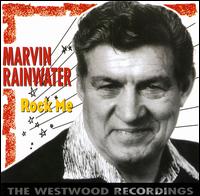 Rock Me: The Westwood Recordings von Marvin Rainwater