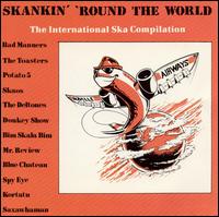 Skankin' Round the World: The International Ska Compilation von Various Artists