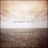Nearness of You: The Ballad Book von Michael Brecker