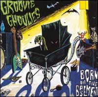 Born in the Basement von The Groovie Ghoulies