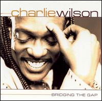 Bridging the Gap von Charlie Wilson