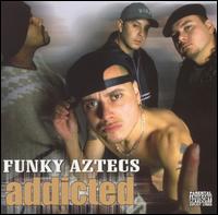 Addicted von Funky Aztecs