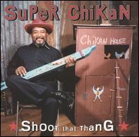 Shoot That Thang von Super Chikan