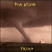 Trust von The Brave