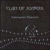 Subsequent Pleasures von Clan of Xymox