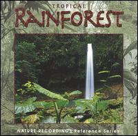 Nature Recordings: Tropical Rainforest von Richard Hooper