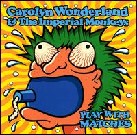 Play with Matches von Carolyn Wonderland