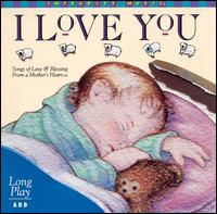 I Love You: Songs of Love and Blessing from a Mother's Heart von Bobbi Page