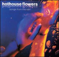 Songs From The Rain von Hothouse Flowers