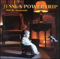 Not So Innocent von Jesse's Power Trip