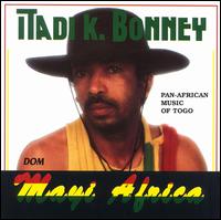 Mayi Africa: Pan-African Music of Togo von Itady K. Bonney