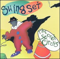 Secret Circus von Swing Set