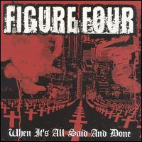 When It's All Said and Done von Figure Four