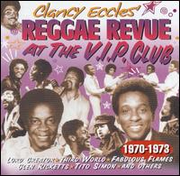 Reggae Revue at the VIP Club, Vol. 3 von Clancy Eccles