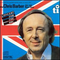 Concert for the BBC von Chris Barber