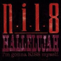 Hallelujah I'm Gonna Kiss Myself von N.I.L.8